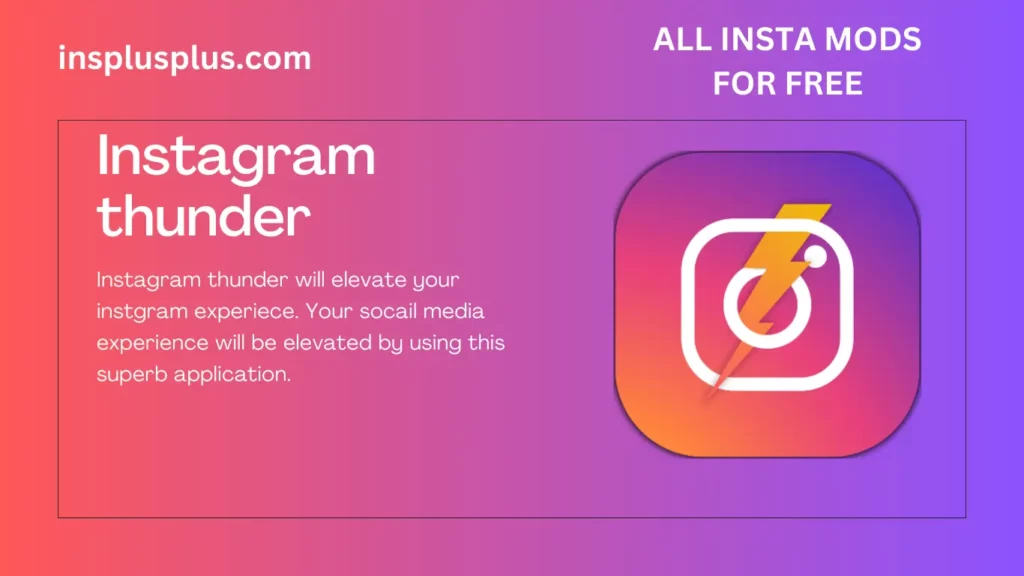 Download instagram thunder apk for free.
