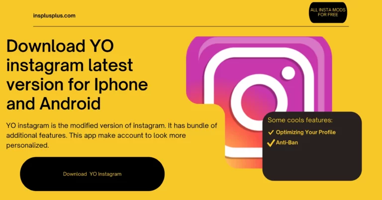 Download YO instagram latest version for Iphone and Android